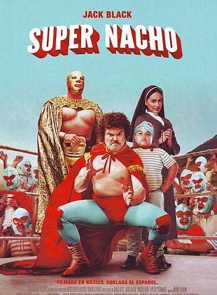 Super Nacho - Película 2006 - SensaCine.com