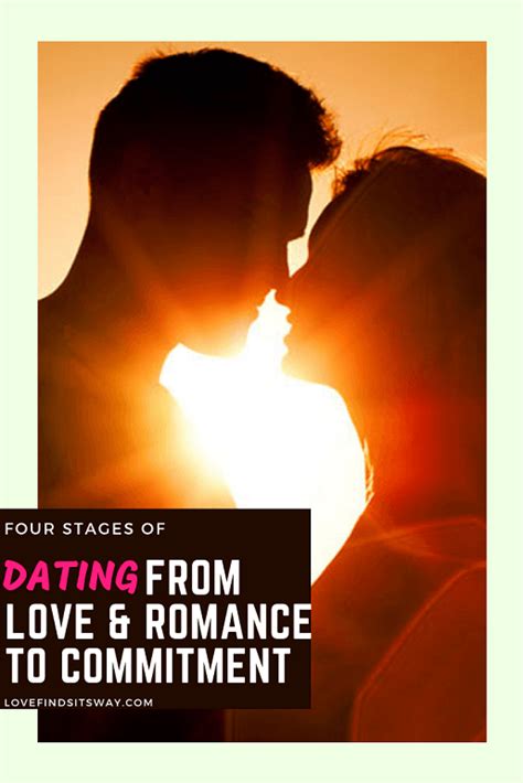 Four Stages of Dating (From Love and Romance To Commitment)