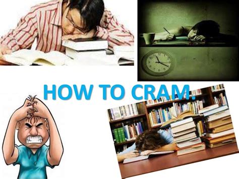 How to cram