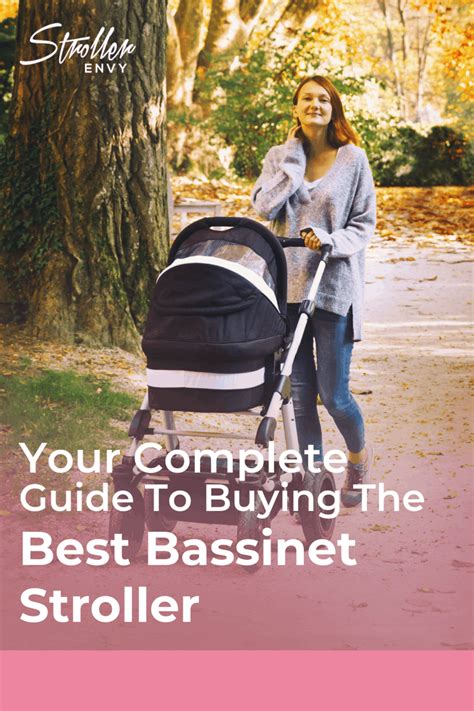complete guide  buying   bassinet stroller