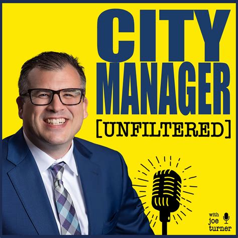 City Manager Unfiltered | Joe Turner