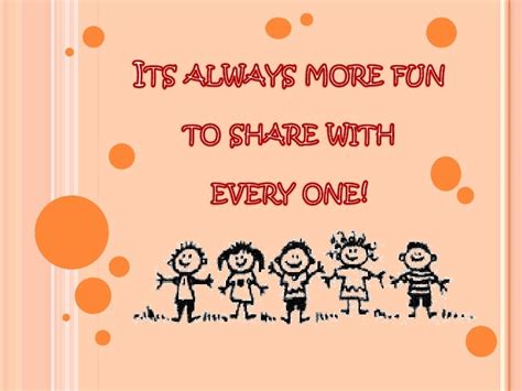 Sharing is fun