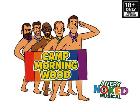 Camp Morning Wood - A Very N8ked Musical