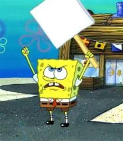 Spongebob protesting (blank sign) Blank Template - Imgflip