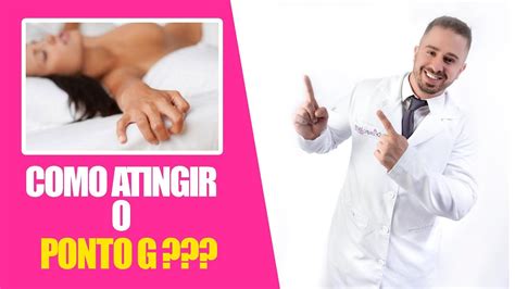 Como Atingir O Ponto G Da Mulher - COMO ATINGIR O TÃO SUBESTIMADO PONTO G? - DR BRUNO JACOB - YouTube
