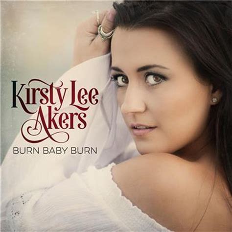 Kirsty Lee Akers: Burn Baby Burn (CD) – jpc.de