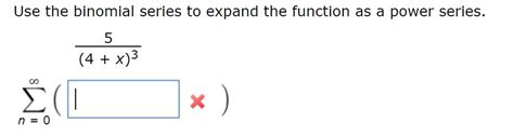 Solved Use the binomial series to expand the function as a | Chegg.com