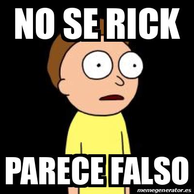 Não Sei Rick Me Parece Falso