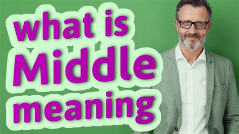 middle meaning  middle youtube