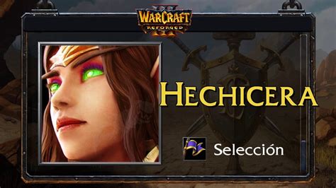 WarCraft III Reforged BETA - Hechicera / Sorceress (Frases Español ...