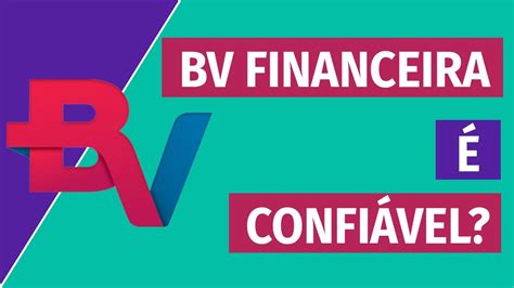bv financeira  confiavel  emprestimo  youtube