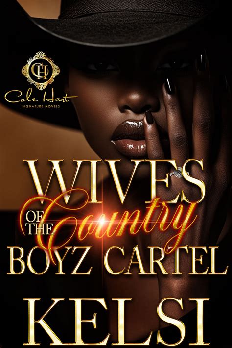 Wives Of The Country Boyz Cartel - Cole Hart Signature