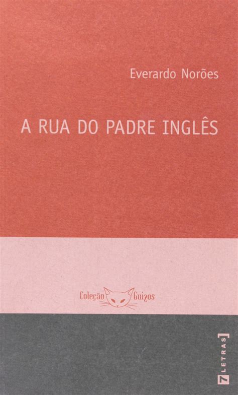 Rua Padre Inglês 257 - A Rua Do Padre Inglês PDF Everardo Norões