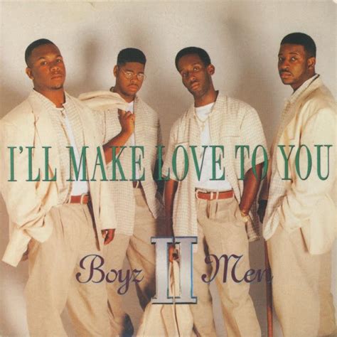 I’ll Make Love to You - Boyz II Men