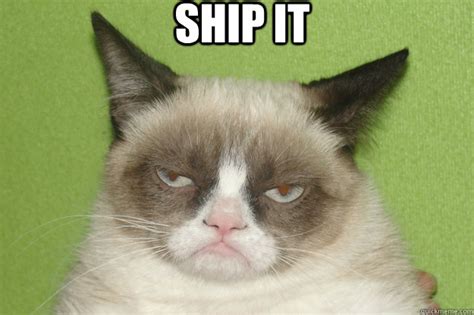 Ship it - GrumpyCat1 - quickmeme