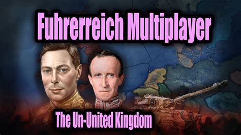 The Un-United Kingdom | Fuhrerreich Multiplayer (HOI4) - YouTube