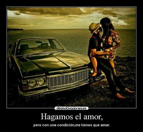 Hagamos el amor, | Desmotivaciones