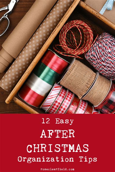After Christmas Organization Tips - Rose Clearfield