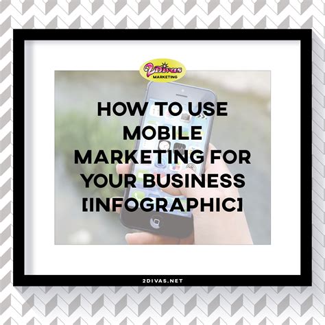 How to Use Mobile Marketing for Your Business [Infographic]
