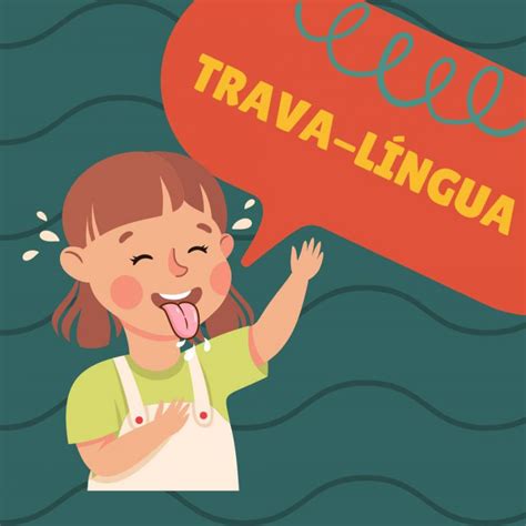 Trava Lingua Dificil E Engraçado - Língua Portuguesa – Trava-língua – Conexão Escola SME