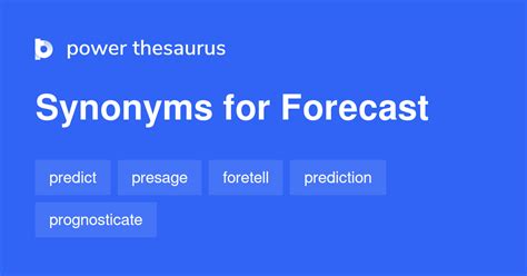 FORECAST Synonyms: 1 740 Similar Words & Phrases