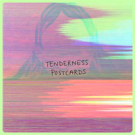 Deep Dive: Postcards – Tenderness | AnalogueTrash