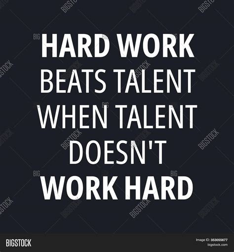 Hard Work Beats Talent Image & Photo (Free Trial) | Bigstock
