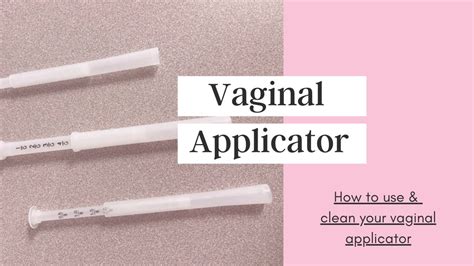 How To Use and Clean a Vaginal Applicator In Just a Few Quick and Easy Steps! - YouTube