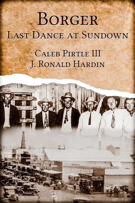 Borger: Last Dance at Sundown: The True Story of the Wickedest Town in