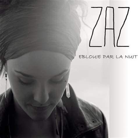 Zaz - Eblouie Par La Nuit [single] (2011) :: maniadb.com