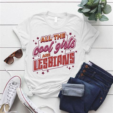 All The Cool Girls Are Lesbians, Lesbian Pride, LGBTQ Girls Who Love