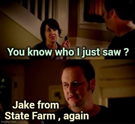 Jake from state farm Memes - Imgflip