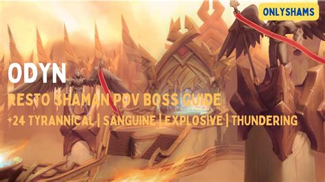 Odyn | 24 Halls of Valor Tyrannical | Resto Shaman POV Boss Guide - YouTube
