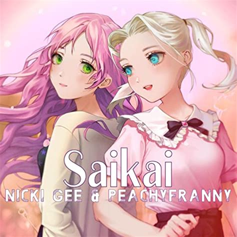 saikai feat peachyfranny de nicki gee feat peachyfranny en amazon
