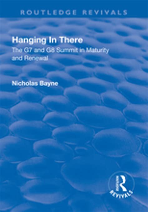 Hanging in There: The G7 and G8 Summit in Maturity and Renewal eBook by