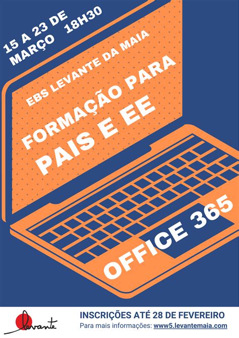 FORMAÇÃO OFFICE 365 PARA PAIS E EE – AGRUPAMENTO DE ESCOLAS LEVANTE MAIA