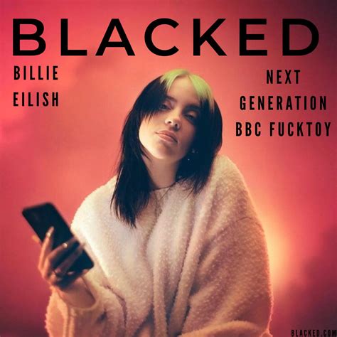 Billie Eilish is a next generation BBC Fucktoy for Blacked | Scrolller