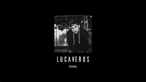 LUCAVEROS - LONELY [AUDIO] - YouTube