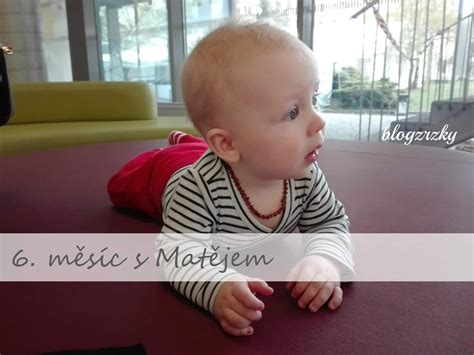 Blog Zrzky: Matěj / 6. měsíc s třeťátkem