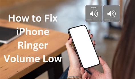 New Guide: How to Fix iPhone Ringer Volume Low on iOS 17