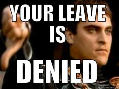 leave is DENIED - quickmeme