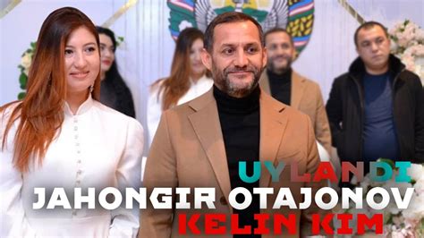Жахонгир Отажонов яна уйланди келин ким узи каерлик бу туй качон булган ...