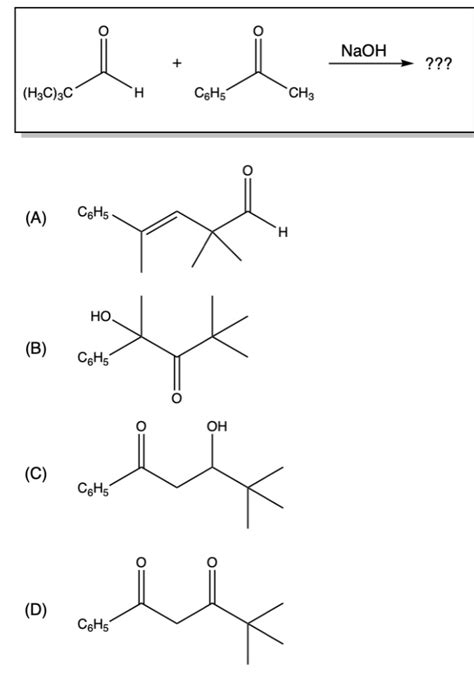 Solved NaOH ??? (H3C)3C CH3 (A) C6H5 H НО. (B) C6H5 O OH (C) | Chegg.com