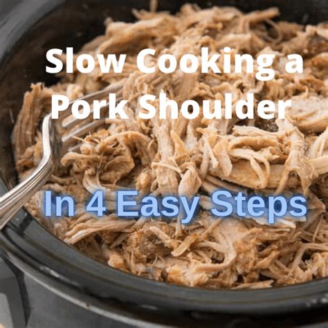 Slow Cooking a Pork Shoulder in 4 Easy Steps - BBQ Smoker Grill Hub