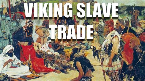 Economic History: The Viking Slave Trade - YouTube