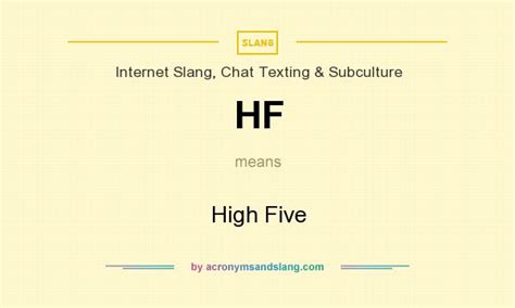hf high   internet slang chat texting subculture