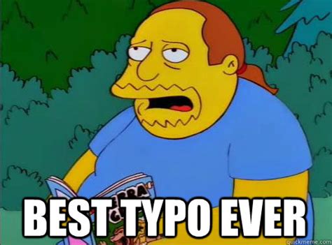 typo  comic book guy quickmeme