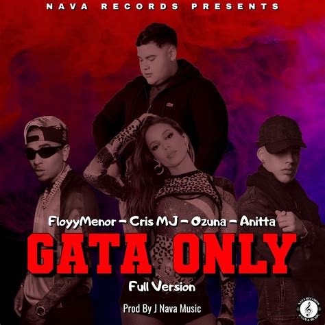 FloyyMenor, Cris MJ, Ozuna, Anitta - Gata Only (Full Version) (Prod By