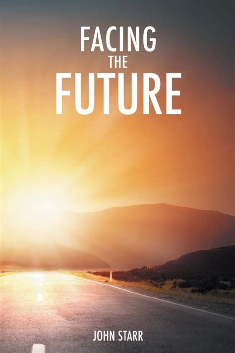 facing  future  john starr goodreads