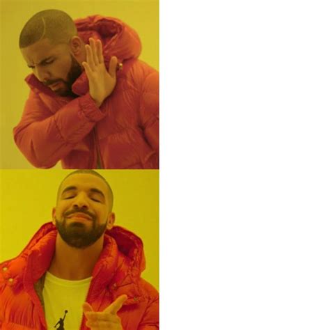 How does the drake meme work? : r/OutOfTheLoop
